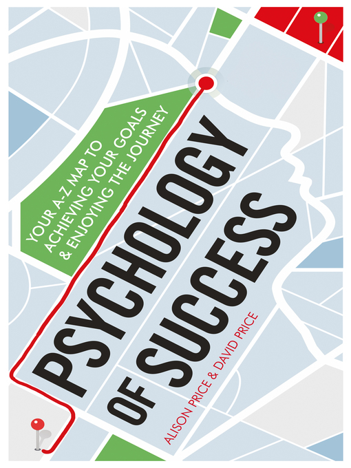 Title details for A Practical Guide to the Psychology of Success by Alison Price - Available